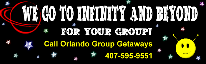Savings and Service out of this world! We go to infinity and beyond for your group! Call Orlando Group Getaways today at 407-595-9551